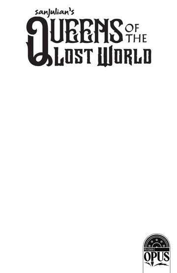 SANJULIAN QUEEN LOST WORLD #1 CVR C 5 COPY BLANK SKETCH